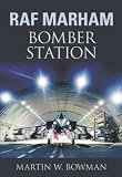 RAF Marham: Bomber Station
