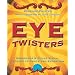 Eye Twisters: Ambigrams & Other Visual Puzzles to Amaze and Entertain