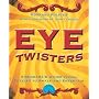 Eye Twisters: Ambigrams & Other Visual Puzzles to Amaze and Entertain