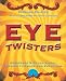 Eye Twisters: Ambigrams & Other Visual Puzzles to Amaze and Entertain