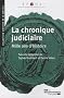 La chronique judiciaire - Mille ans d'histoire