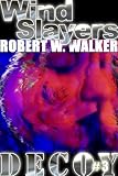 Wind Slayers (Decoy Series #3)