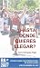 ¿Hasta donde quieres llegar? (Crónicas de un maratonista del montón) (Spanish Edition)