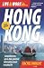 Live and Work in Hong Kong: Comprehensive, Up-to-date, Practical Information About Everyday Life