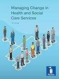 Managing change in health and social care services