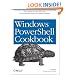 Windows Powershell Cookbook: for Windows, Exchange 2007, and MOM V3