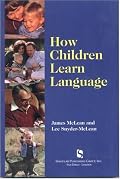 How Children Learn Language: A Guide for Professionals in Early Childhood or Special Education