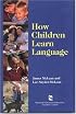 How Children Learn Language: A Guide for Professionals in Early Childhood or Special Education
