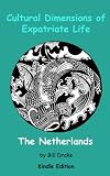 Cultural Dimensions of Expatriate Life in The Netherlands