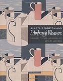 Alastair Morton and Edinburgh Weavers : visionary textiles and modern art