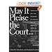 May It Please the Court: Live Recordings and Transcripts of Landmark Oral Arguments Made Before the Supreme Court Since 1955 (with MP3 Audio CDs)