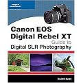Canon EOS Digital Rebel XT Guide to Digital SLR Photography (Paperback)