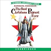 The Best Christmas Pageant Ever | [Barbara Robinson]