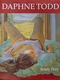 Daphne Todd : paint and principle : the life and work of Daphne Todd