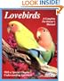 Lovebirds: Everything about Housing, Care, Nutrition, Breeding, and Diseases: With a Special Chapter, Understa (Complete Pet Owner's Manual)