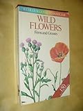 A colour guide to familiar wild flowers : ferns and grasses
