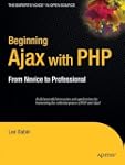 Beginning Ajax with PHP: From Novice...