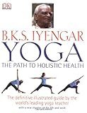 Yoga : the path to holistic health