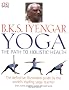 B.K.S Iyengar Yoga the Path to Holistic Health