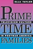 Prime-Time Families: Television Culture in Post-War America