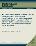 PUTTING SLEEP APNEA TO REST Tailored therapy reduces fatigue related risks Treatment of this under recognized, debilitating disease can successfully alleviate ... disease and traffic accidents. 512OGoTV8jL. SL160 PUTTING SLEEP APNEA TO REST Tailored therapy reduces fatigue related risks Treatment of this under recognized, debilitating disease can successfully alleviate ... disease and traffic accidents.