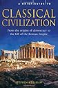 A brief history of classical civilization