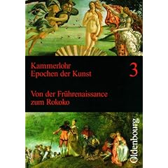 Epochen der Kunst 3. Neubearbeitung: 15. bis 18. Jahrhundert. Von der Fr�hrenaissance zum Rokoko