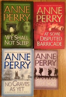 A Set of Five Anne Perry World War One Saga (World War One Saga, Shoulder The Sky, Angels in The Gloom, At Some Disputed Barricade, We Shall Not Sleep, No Graves As Yet.)
