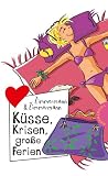 K�sse, Krisen, gro�e Ferien, aus der Reihe Freche M�dchen - freche B�cher - Irene Zimmermann