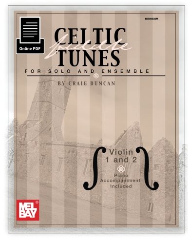 Celtic Fiddle Tunes for Solo and Ensemble: Violin 1 and 2 / Piano Accompaniment Included, by Craig Duncan Celtic Fiddle Tunes for Solo and Ensemble: Violin 1 and 2 / Piano Accompaniment Included, by Craig Duncan