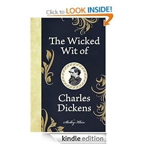 The Wicked Wit of Charles Dickens