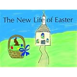 The New Life of Easter ~ C. M. Dixon