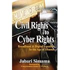 Civil Rights to Cyber Rights: Broadband and Digital Equality in... by Jabari Simama