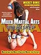 Mixed Martial Arts Unleashed: Mastering the Most Effective Moves for Victory