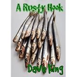 A Rusty Hook ~ Dave King