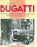 Bugatti The 8-Cylinder Touring Cars 1920-1934 TYPES 28,30,38,38a,44 49