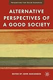 Alternative perspectives of a good society