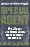 Special Agent: My Life on the Front Lines as a Woman in the FBI