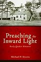 Preaching the Inward Light: Early Quaker Rhetoric (Studies in Rhetoric & Religion)