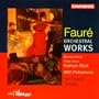 Faur�: Orchestral Works