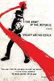 The Army of the Republic: A Novel