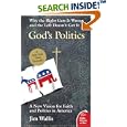 God's Politics: Why the Right Gets It Wrong and the Left Doesn't Get It (Plus) by Jim Wallis