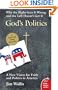 God's Politics: Why the Right Gets It Wrong and the Left Doesn't Get It