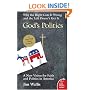 God's Politics: Why the Right Gets It Wrong and the Left Doesn't Get It