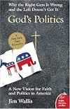 God's Politics: Why the Right Gets It Wrong and the Left Doesn't Get It (Plus) by Jim Wallis