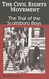 The Trial of the Scottsboro Boys (The Civil Rights Movement)