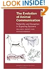 The Evolution of Animal Communication: Reliability and Deception in Signaling Systems