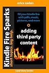 Kindle Fire Sparks: Adding Third Party Content to Your Kindle Fire