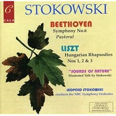 Beethoven - Symphony No 6; Liszt - (3) Hungarian Rhapsodies