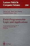 Field Programmable Logic and Applications: 7th International Workshop, FPL 97, London, UK, September, 1-3, 1997, Proceedings. (Lecture Notes in Computer Science)